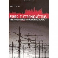 projeto-haarp-ciencia-guerra-psicotronica-destruicao-em-massa-jerry-smith-armas-eletromagneticas-857657012